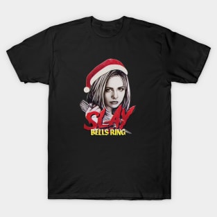 SLAY BELLS RING T-Shirt